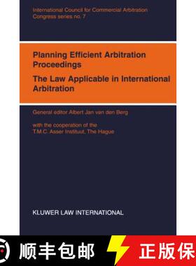 预订 Congress Series: Planning Efficient Proceedings, The Law Applicable in International Arbitration... [9789041102249]