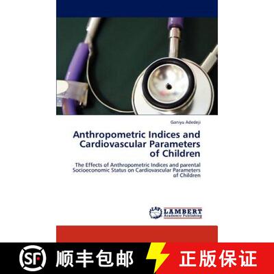 预订 Anthropometric Indices and Cardiovascular Parameters of Children [9783659222917]