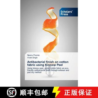 预订 Antibacterial finish on cotton fabric using Kinnow Peel [9786138948193]