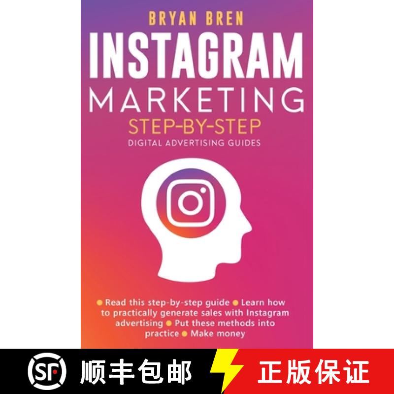 【3-4周达】Instagram Marketing Step-By-Step: The Guide To Instagram Advertising That Will Teach You H... [9781952502361]
