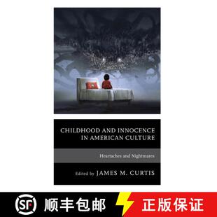 Heartaches 9781666940251 Childhood American Innocence 4周达 and Nightmares Culture