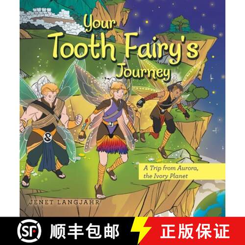 【3-4周达】精装 Your Tooth Fairy's Journey: A Trip from Aurora, the Ivory Planet [9781665764803]