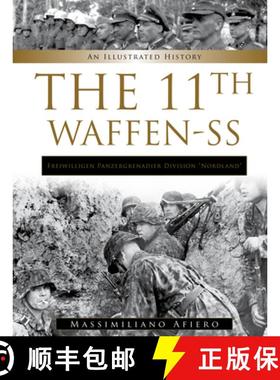 【3-4周达】11th Waffen-SS Freiwilligen Panzergrenadier Division Nordland: An Illustrated History [9780764367809]