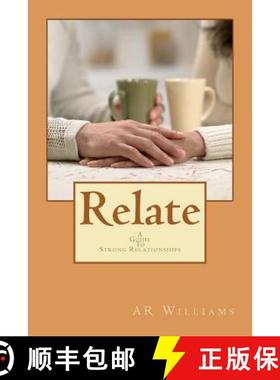 预订 Relate- A Guide To Strong Relationships: A Guide To Strong Relationship [9780983569817]