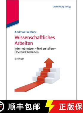 【3-4周达】Wissenschaftliches Arbeiten：Internet nutzen - Text erstellen - Überblick behalten [9783486576139]