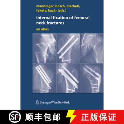 【3-4周达】精装 Internal fixation of femoral neck fractures : An Atlas [9783211685839]