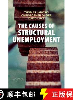 【3-4周达】The Causes Of Structural Unemployment - Four Factors That Keep People From The Jobs They D... [9780745670287]