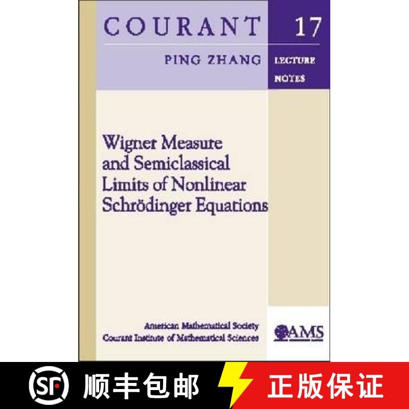 【3-4周达】Wigner Measure and Semiclassical Limits of Nonlinear Schrodinger Equations [9780821847015]