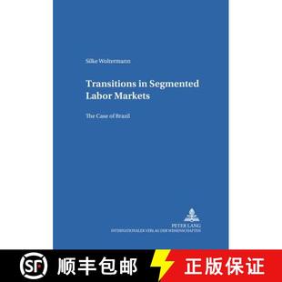 Brazil Segmented The Case Markets Labor 9783631531624 预订 Transitions