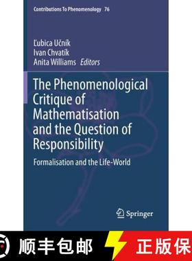 【3-4周达】The Phenomenological Critique of Mathematisation and the Question of Responsibility : Form... [9783319098272]