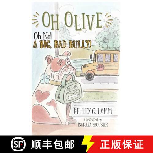 【3-4周达】精装 OH OLIVE, Oh No! A BIG BAD BULLY! [9798988496731]
