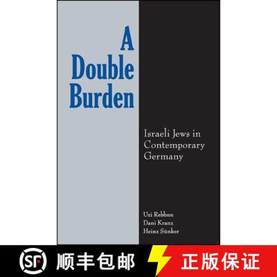 【2-3周达】精装 A Double Burden : Israeli Jews in Contemporary Germany [9781438487892]
