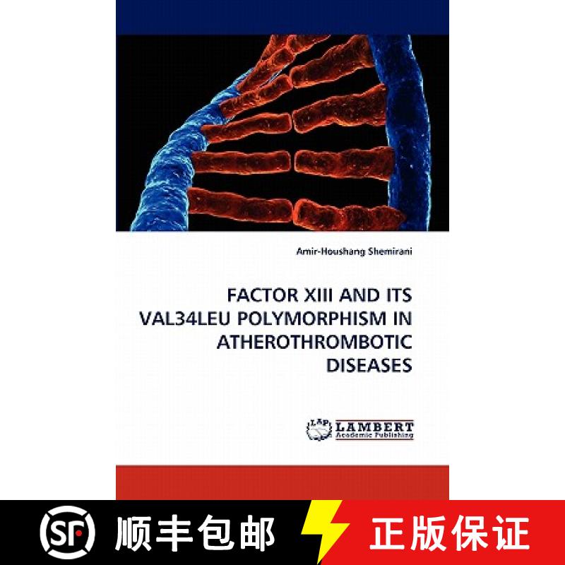 预订 Factor XIII and Its Val34leu Polymorphism in Atherothrombotic Diseases [9783838319155]