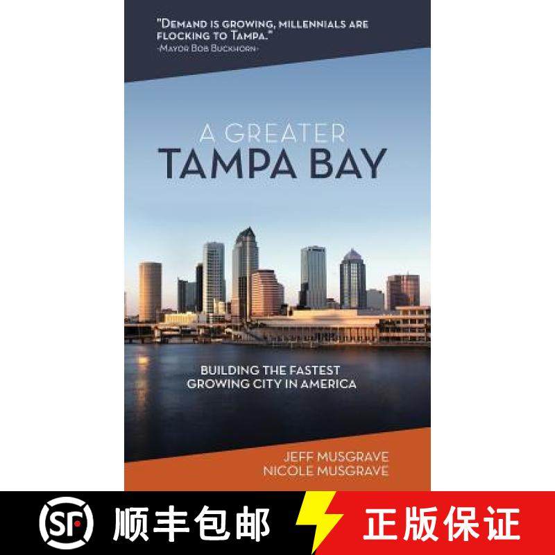 预订 A Greater Tampa Bay: Building the Fastest Growing City in America [9781642551365]