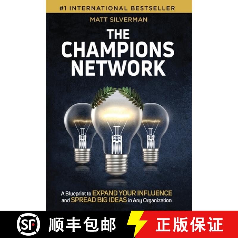 【2-3周达】The Champions Network: A Blueprint to Expand Your Influence and Spread Big Ideas in Any Or... [9781956531114]