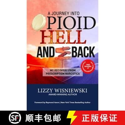 【3-4周达】A Journey Into Opioid Hell and Back: My Recovery from Prescription Narcotics [9781772774108]