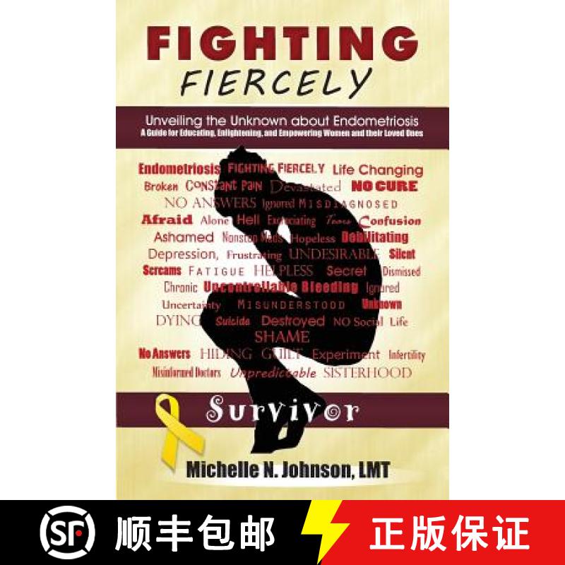 【3-4周达】Fighting Fiercely: Unveiling the Unknown about Endometriosis: A guide for educating, enlig... [9780692344514]