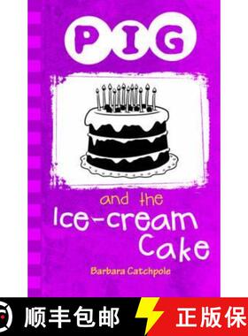 【3-4周达】Pig and the Ice-Cream Cake [9781781276082]