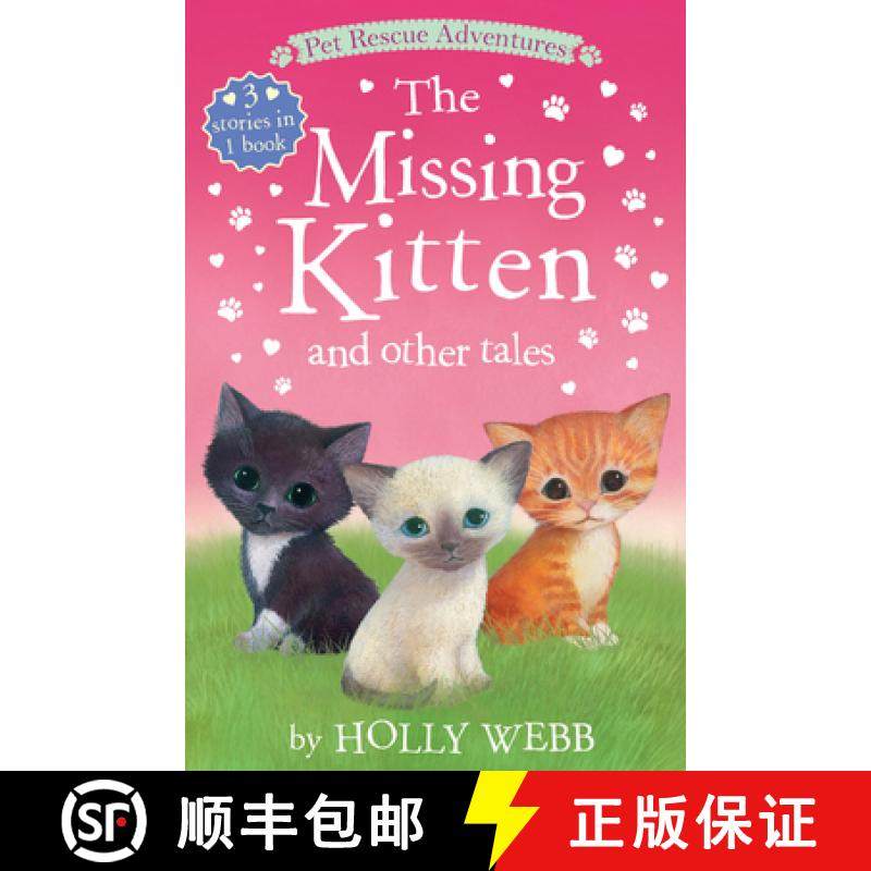 【3-4周达】The Missing Kitten and Other Tales: The Missing Kitten; The Unwanted Kitten; The Abandoned... [9781680104158]