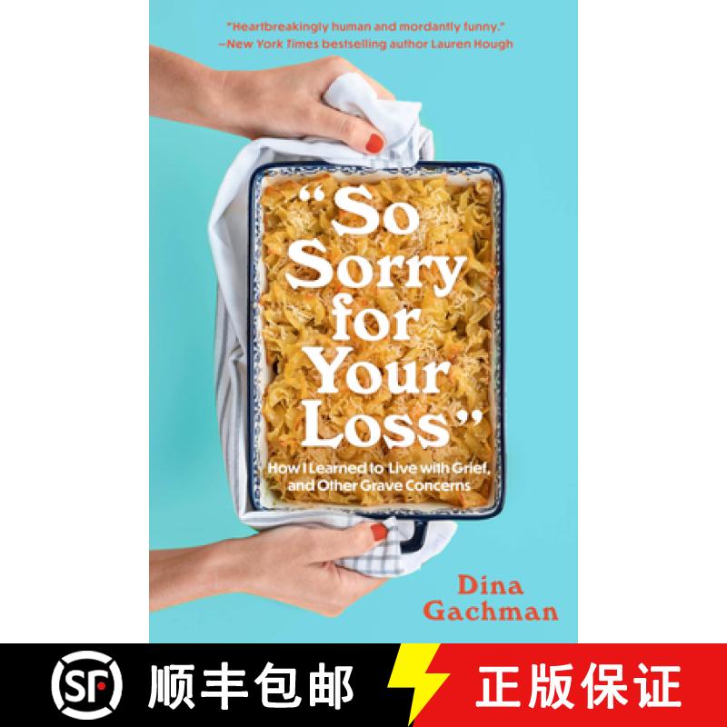 【2-3周达】So Sorry for Your Loss: How I Learned to Live with Grief, and Other Grave Concerns [9781454947608]