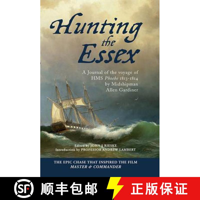 【3-4周达】Hunting the Essex: A Journal of the Voyage of HMS Phoebe, 1813-1814 [9781848321748]