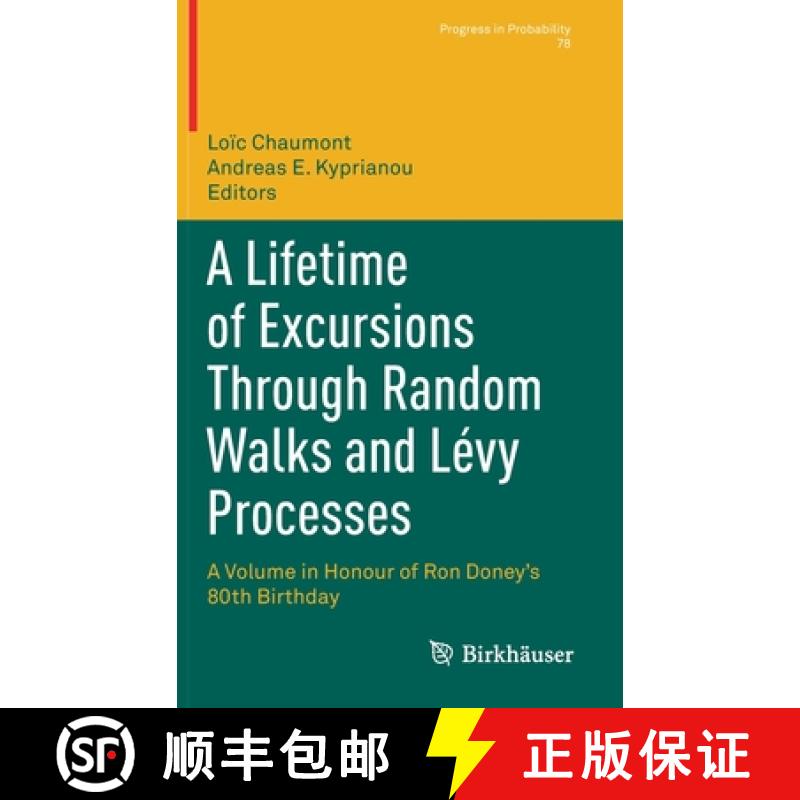 【2-3周达】A Lifetime of Excursions Through Random Walks and Lévy Processes : A Volume in Honour of ... [9783030833084]