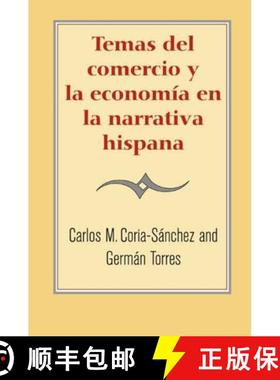 【3-4周达】Temas del Comercio Y La Economía En La Narrativa Hispana [9780300109559]