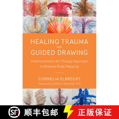 【3-4周达】Healing Trauma with Guided Drawing: A Sensorimotor Art Therapy Approach to Bilateral Body ... [9781623172763]