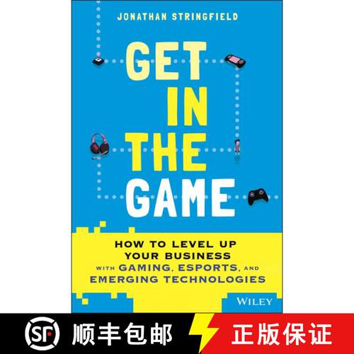 【3-4周达】精装 Get in the Game: HOW TO LEVEL UP YOUR BUSINESS wit h GAMING, ESPORTS, AND EMERGING TE... [9781119855361]