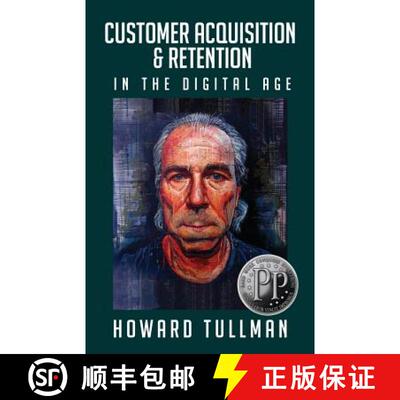 【3-4周达】Customer Acquisition & Retention in the Digital Age: You Get What You Work For, Not What Y... [9781619849839]
