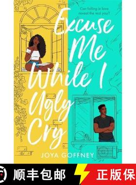 【3-4周达】Excuse Me While I Ugly Cry: The most anticipated YA romcom debut of 2021 [9781471410116]