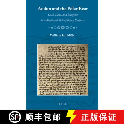 预订 Audun and the Polar Bear: Luck, Law, and Largesse in a Medieval Tale of Risky Business [9789004271937]