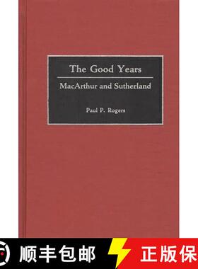 预订 The Good Years: MacArthur and Sutherland [9780275929183]