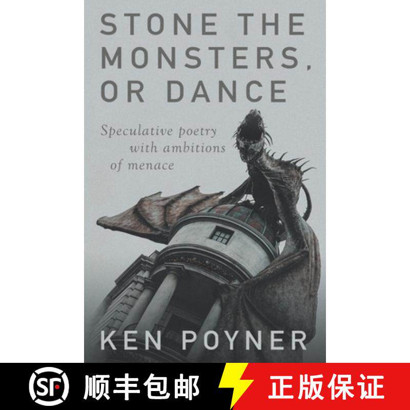 【3-4周达】Stone the Monsters, or Dance: Speculative poetry with ambitions of menace [9780578948089]