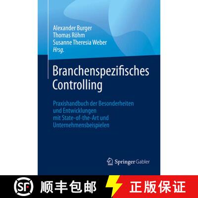 【3-4周达】Branchenspezifisches Controlling : Praxishandbuch der Besonderheiten und Entwicklungen mit... [9783658289447]