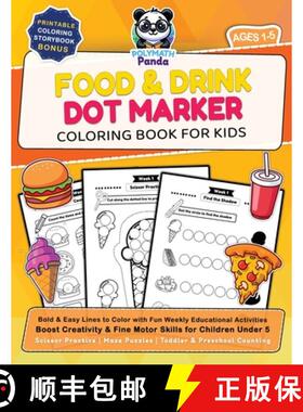预订 Food and Drink Dot Marker Coloring Book for Kids Ages 1-5: Bold and Easy Lines to Color with Fun... [9781953149787]