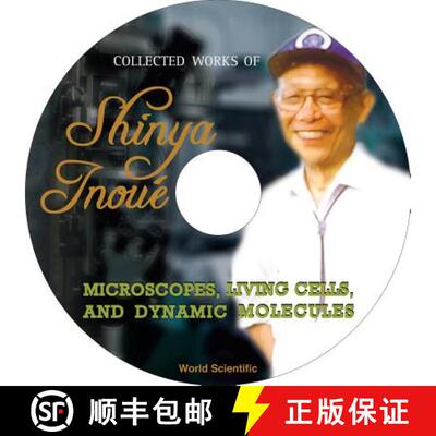 【3-4周达】精装 Collected Works of Shinya Inoue: Microscopes, Living Cells, and Dynamic Molecules (wi... [9789812703880]