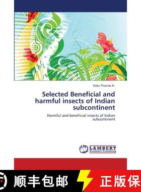 预订 Selected Beneficial and harmful insects of Indian subcontinent [9783659130687]