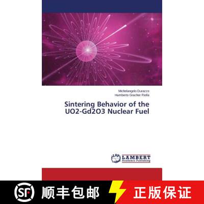 预订 Sintering Behavior of the UO2-Gd2O3 Nuclear Fuel [9783845407845]