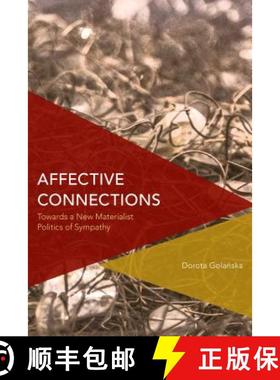 预订 Affective Connections : Towards a New Materialist Politics of Sympathy [9781783489695]