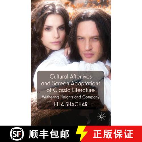 【3-4周达】精装 Cultural Afterlives and Screen Adaptations of Classic Literature: Wuthering Heights a... [9780230294042]