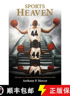 预订 Sports Heaven: Why sports is a haven for the Fatherless/Motherless Child [9780578798943]