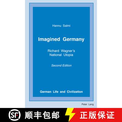 预订 Imagined Germany : Richard Wagner's National Utopia, Second Edition [9781433177385]