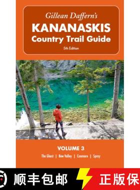 【3-4周达】Gillean Daffern's Kananaskis Country Trail Guide - 5th Edition: Volume 3 : The Ghost, Bow ... [9781771604079]