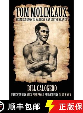 【3-4周达】Tom Molineaux:: From bondage to baddest man on the planet [9780692484104]