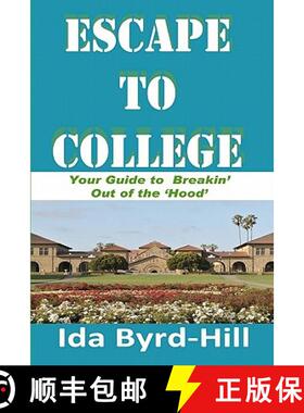 【3-4周达】Escape to College: Your Guide to Breakin' Out of the 'Hood' [9780615362663]