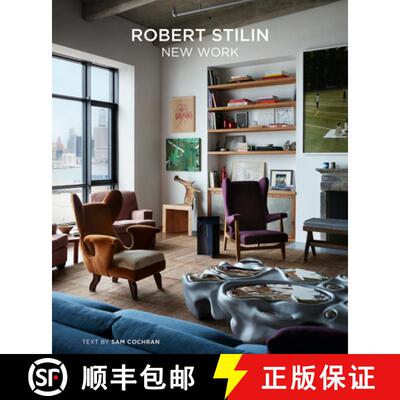 【3-4周达】精装 Robert Stilin: New Work--The Latest Projects by the Renowned Interior Designer Exude ... [9780865654655]