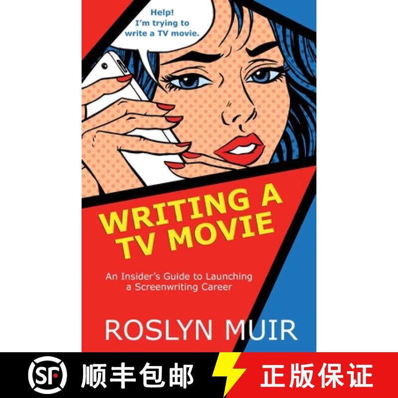 【3-4周达】Writing a TV Movie: An Insider's Guide to Launching a Screenwriting Career [9781988915364]