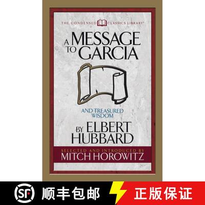 【3-4周达】A Message to Garcia (Condensed Classics) : And Treasured Wisdom [9781722500559]