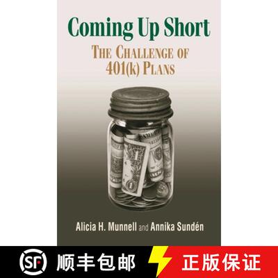 【3-4周达】Coming Up Short : The Challenge of 401(k) Plans [9780815758976]